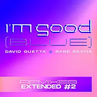 David Guetta — I'm Good (Blue) [Oliver Heldens Extended Remix] Ft Bebe Rexha — обложка